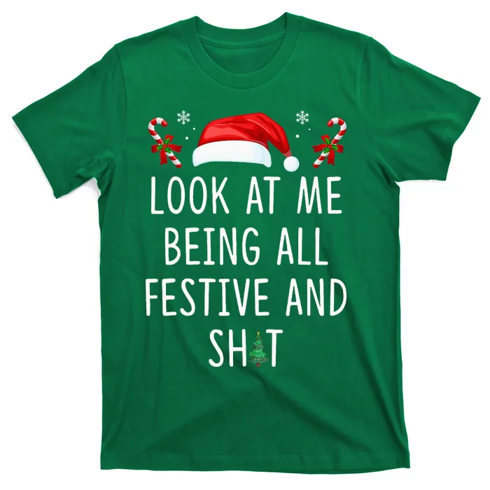 Look At Me Being All Festive And Funny Christmas Tree T-Shirt