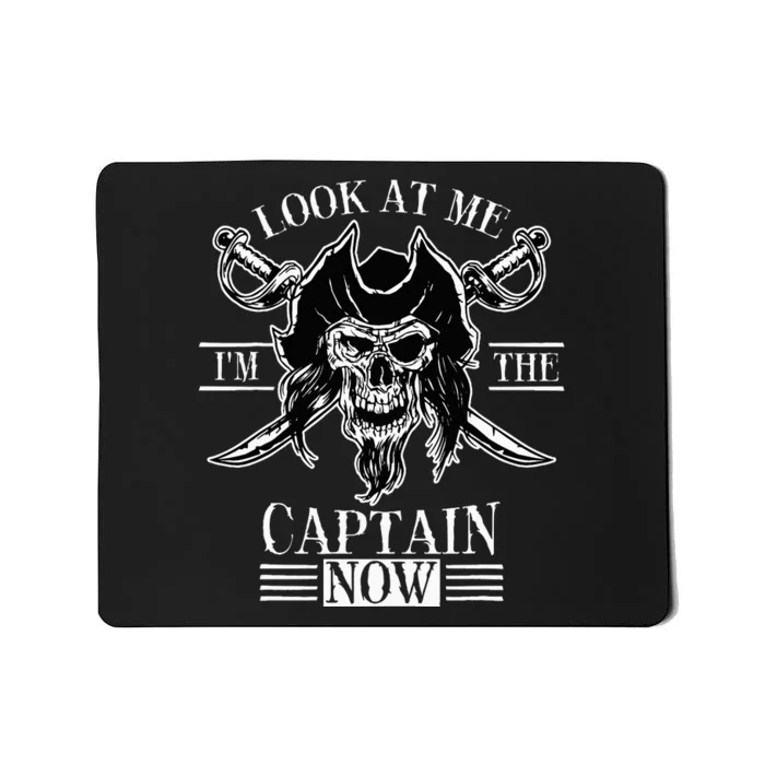 Look At Me IM The Captain Now Mousepad