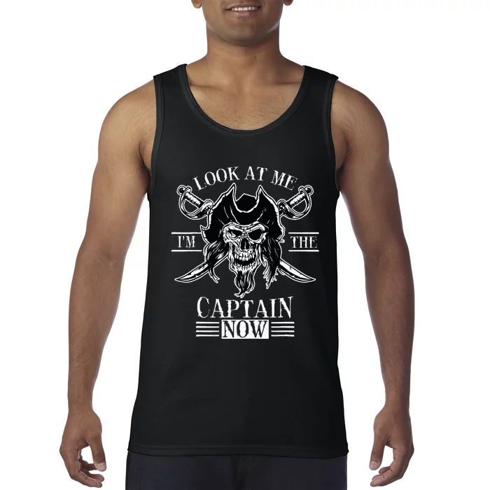 Look At Me IM The Captain Now Tank Top