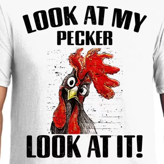 Look At My Pecker Look At It Funny Chicken Design Gift Pajama Set