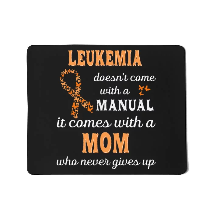 Leukemia Awareness Mom Support Leukemia Warrior Mousepad