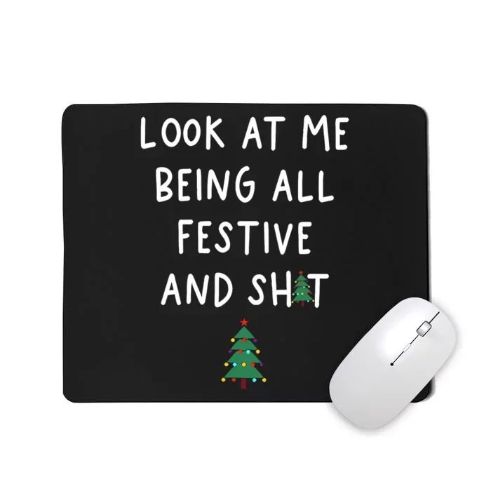 Look At Me Being All Festive Mousepad