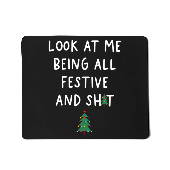 Look At Me Being All Festive Mousepad