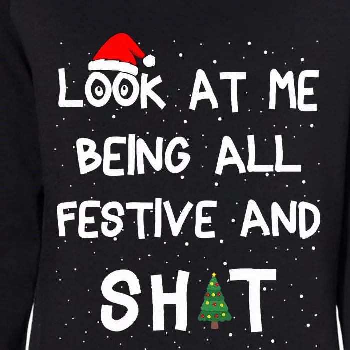 Look At Me Being All Festive Xmas Matching Family Womens California Wash Sweatshirt