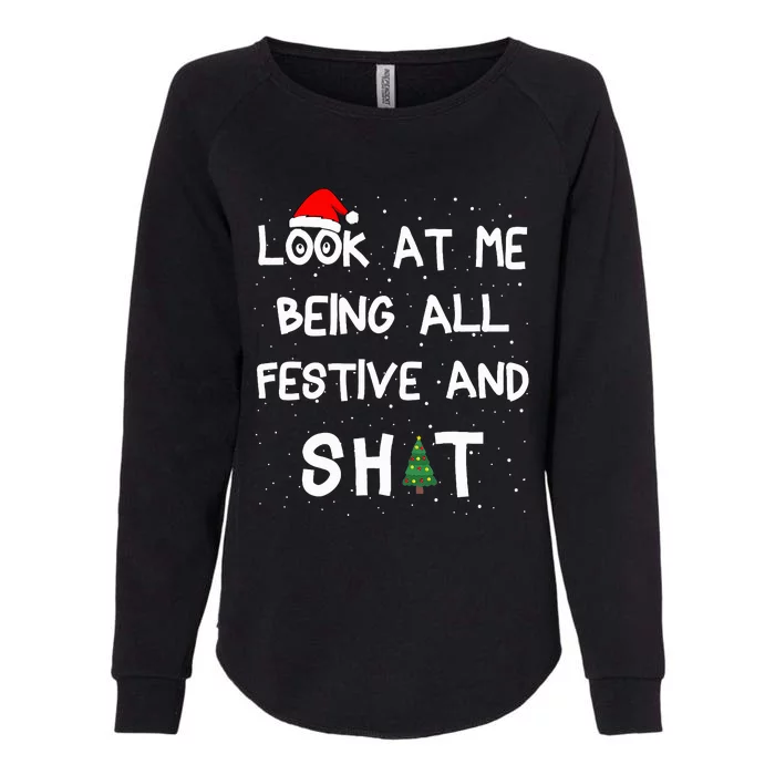 Look At Me Being All Festive Xmas Matching Family Womens California Wash Sweatshirt