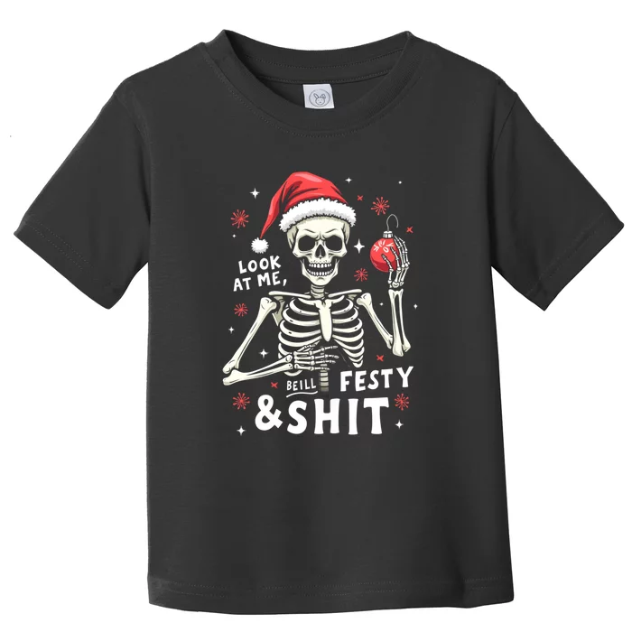 Look At Me Being All Festive & Shit Skeleton Wearing A Santa Claus Toddler T-Shirt