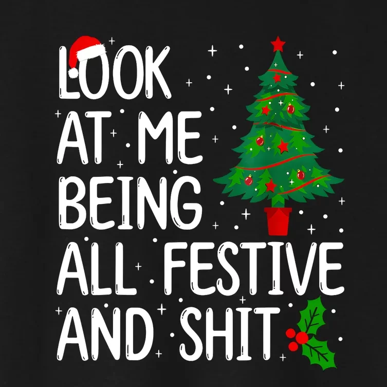 Look At Me Being All Festive And Shits Christmas Sweater Women's Crop Top Tee