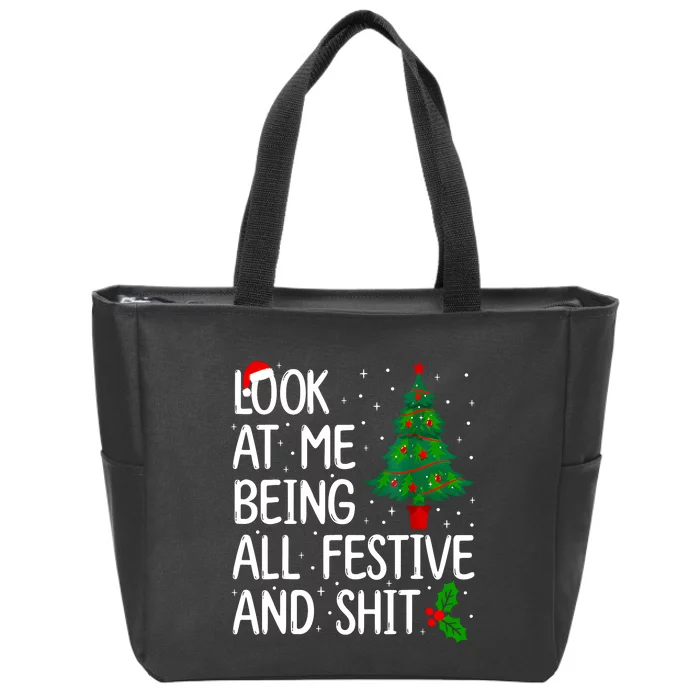 Look At Me Being All Festive And Shits Christmas Sweater Zip Tote Bag