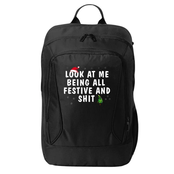 Look At Me Being All Festive And Shit Humorous City Backpack