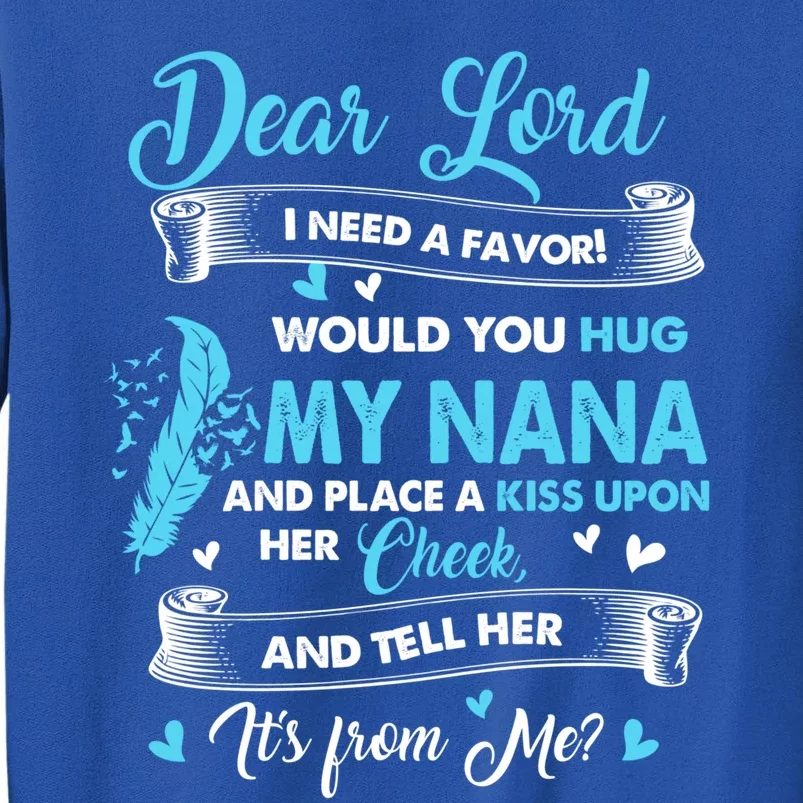 Loved And Missed My Nana In Memories Heaven Lost My Nana Cute Gift Tall Sweatshirt