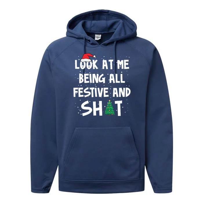 Look At Me Being All Festive And Shit Funny Christmas Performance Fleece Hoodie