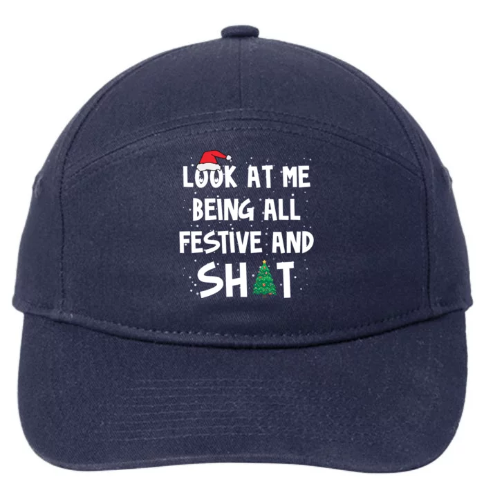 Look At Me Being All Festive And Shit Funny Christmas 7-Panel Snapback Hat