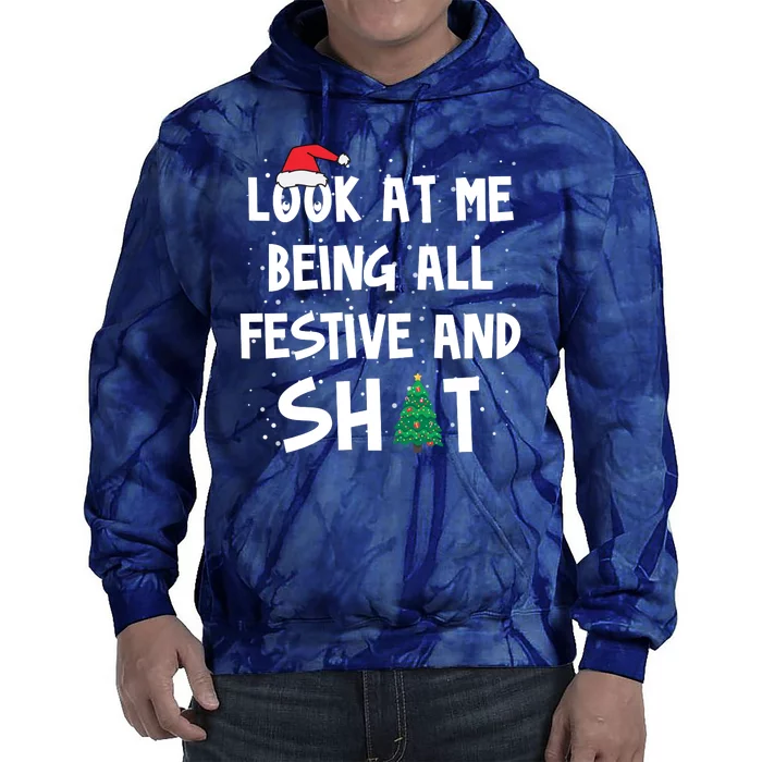 Look At Me Being All Festive And Shit Funny Christmas Tie Dye Hoodie