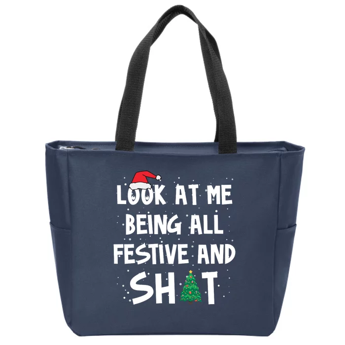 Look At Me Being All Festive And Shit Funny Christmas Zip Tote Bag