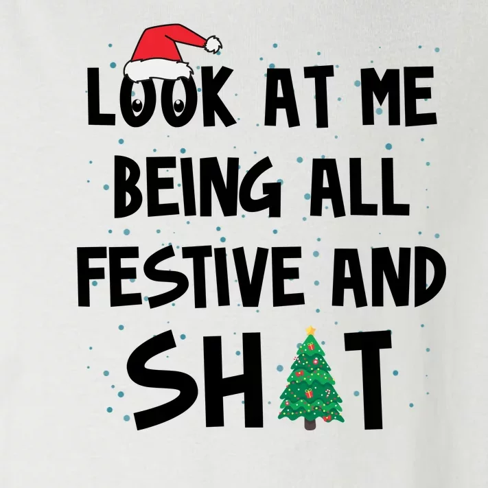 Look At Me Being All Festive And Shit Funny Christmas Toddler Long Sleeve Shirt