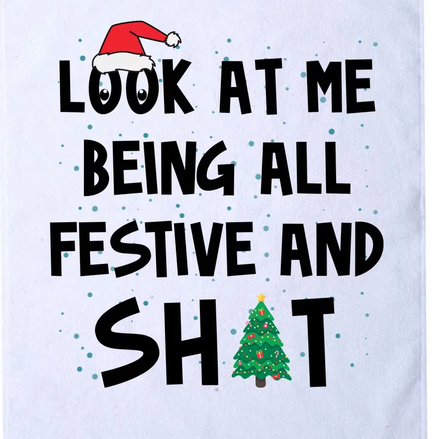 Look At Me Being All Festive And Shit Funny Christmas Platinum Collection Golf Towel