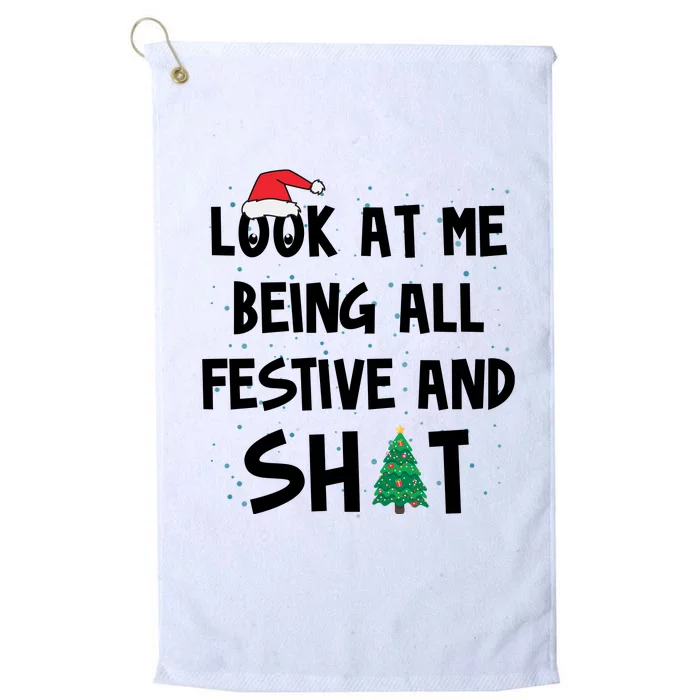 Look At Me Being All Festive And Shit Funny Christmas Platinum Collection Golf Towel