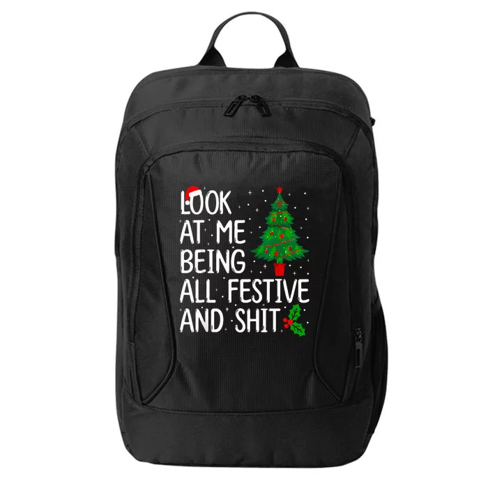 Look At Me Being All Festive And Shits Christmas Sweater City Backpack