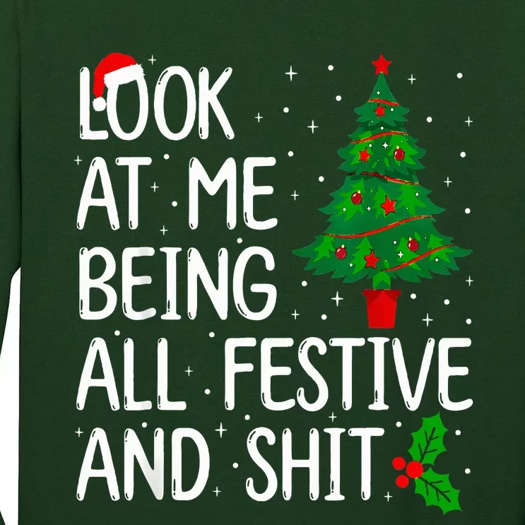 Look At Me Being All Festive And Shits Christmas Sweater Tall Long Sleeve T-Shirt