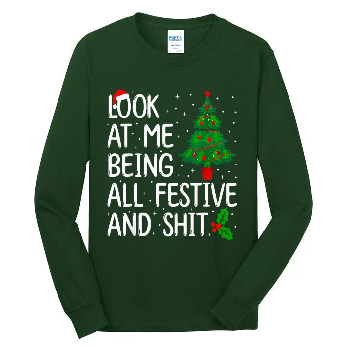 Look At Me Being All Festive And Shits Christmas Sweater Tall Long Sleeve T-Shirt