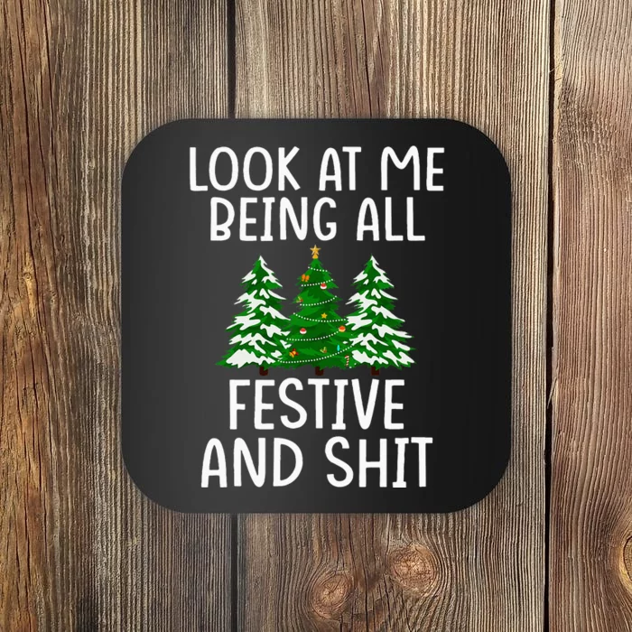 Look At Me Being All Festive And Shit Humorous Xmas Coaster