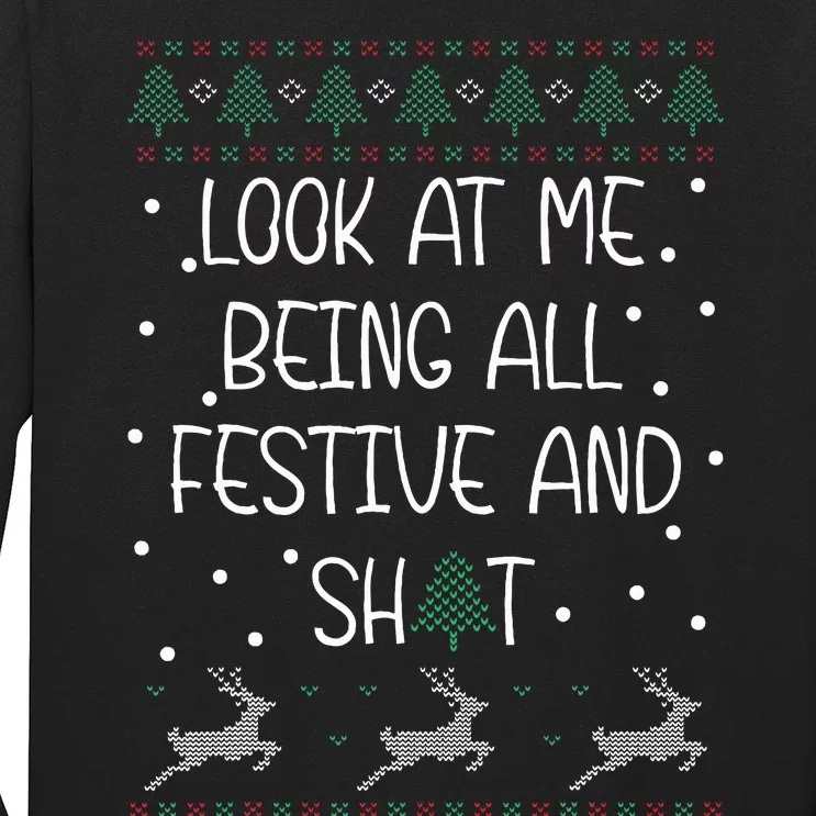 look at me being all festive Humorous Xmas Long Sleeve Shirt