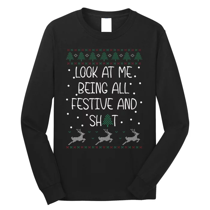 look at me being all festive Humorous Xmas Long Sleeve Shirt