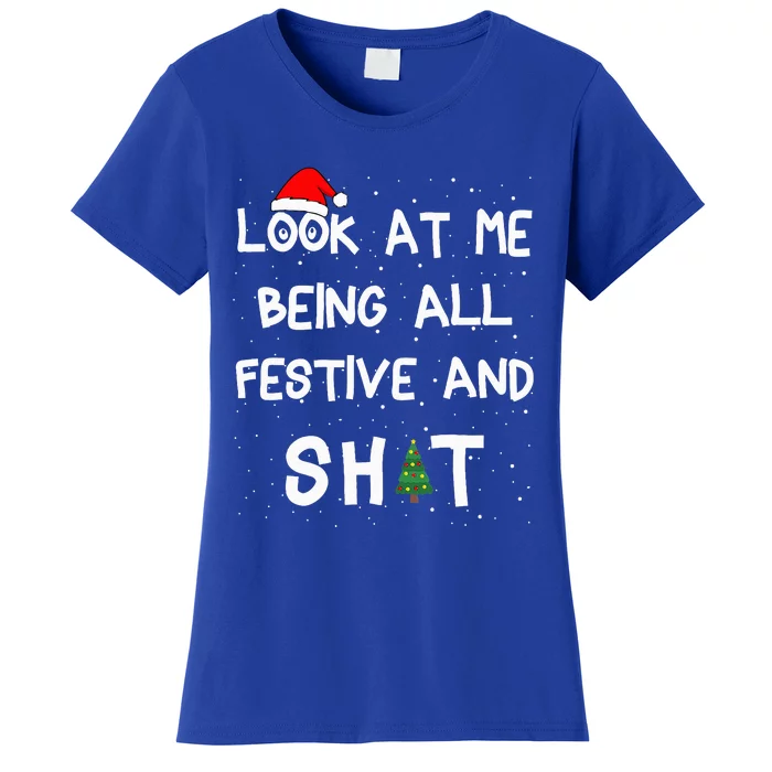 Look At Me Being All Festive Christmas Matching Family Women's T-Shirt