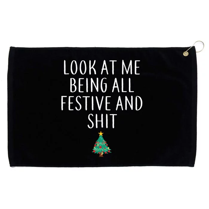 Look At Me Being All Festive And Shits Humorous Xmas Grommeted Golf Towel