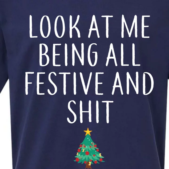 Look At Me Being All Festive And Shits Humorous Xmas Sueded Cloud Jersey T-Shirt