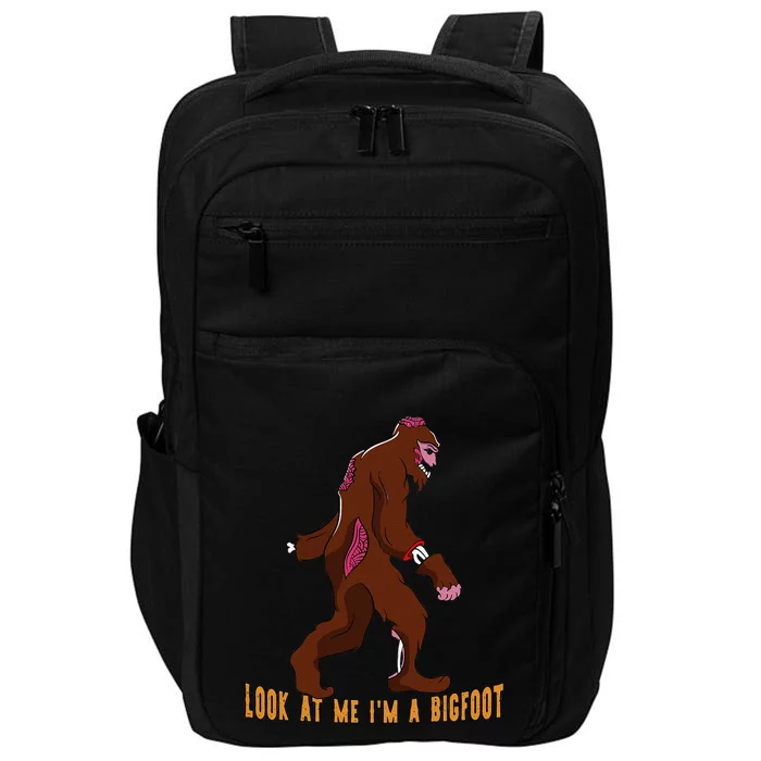 Look At Me Im A Bigfoot Halloween Costume Bigfoot Gift Gift Impact Tech Backpack