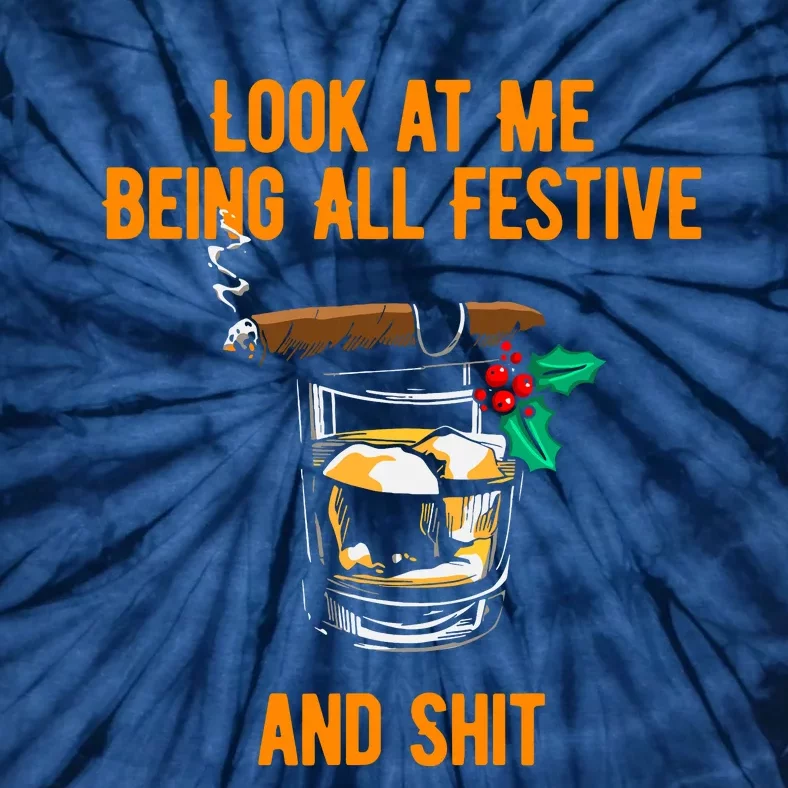 Look At Me Being Festive And Shit Christmas Pun Drinking Tie-Dye T-Shirt