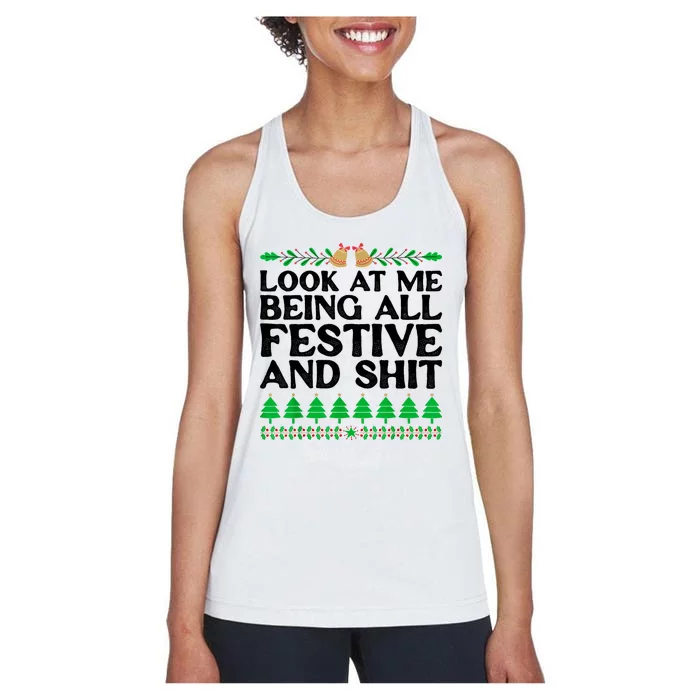 Look At Me Being All Festive And Shits Funny Xmas Christmas Women's Racerback Tank