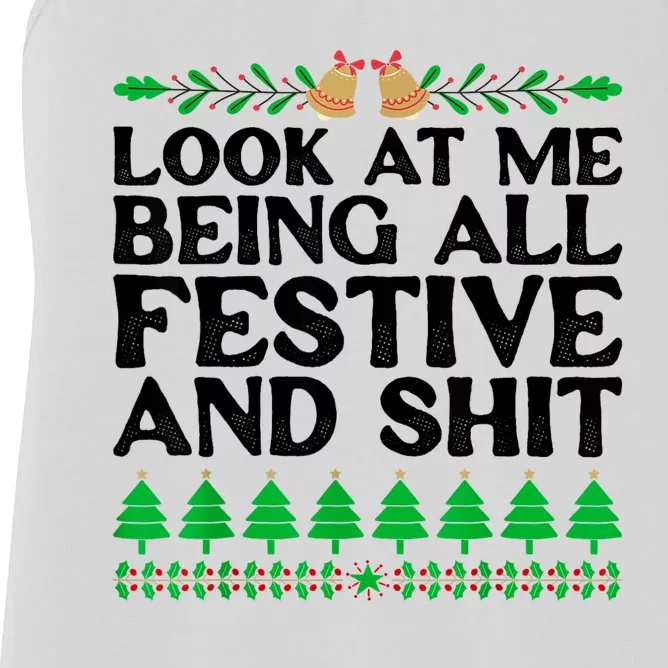 Look At Me Being All Festive And Shits Funny Xmas Christmas Women's Racerback Tank