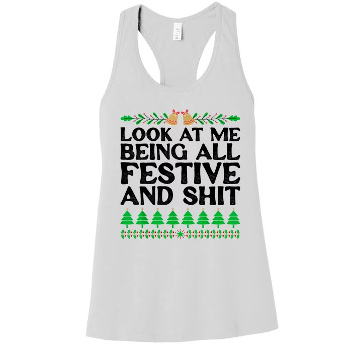 Look At Me Being All Festive And Shits Funny Xmas Christmas Women's Racerback Tank