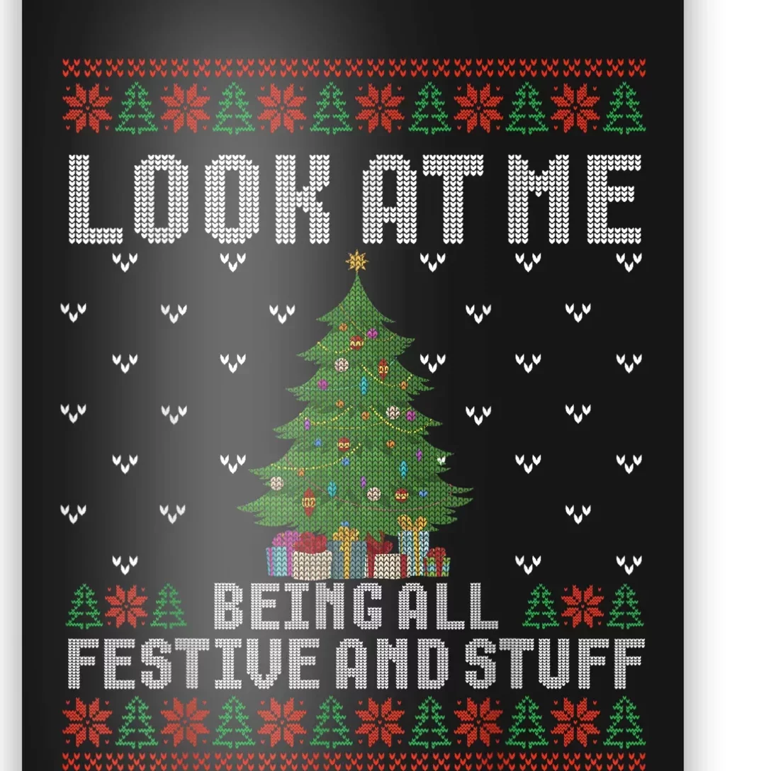 Look At Me Being All Festive Humorous Xmas Ugly Sweater Poster