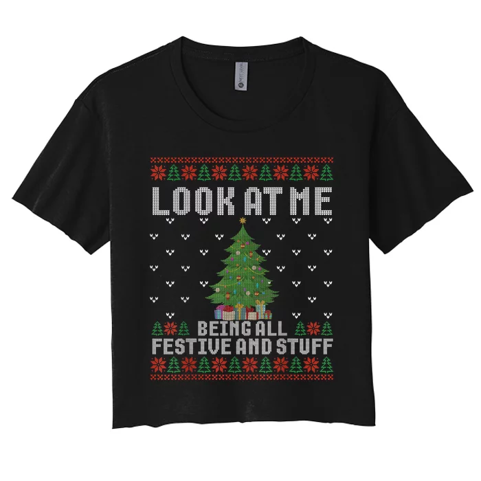 Look At Me Being All Festive Humorous Xmas Ugly Sweater Women's Crop Top Tee