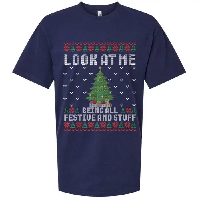 Look At Me Being All Festive Humorous Xmas Ugly Sweater Sueded Cloud Jersey T-Shirt