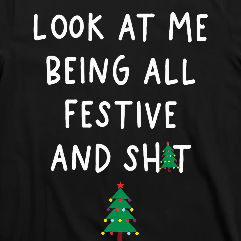 Look At Me Being All Festive T-Shirt