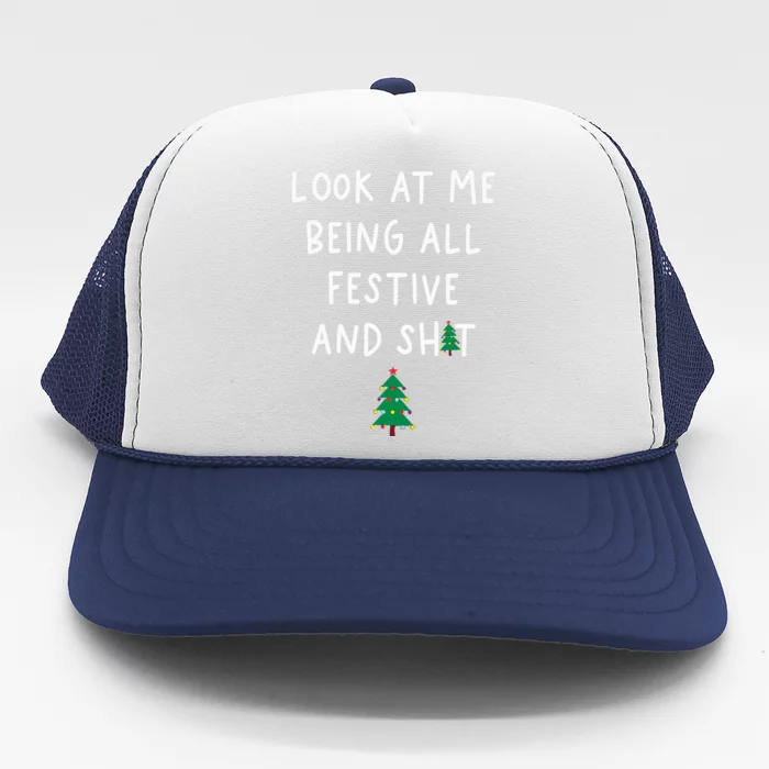 Look At Me Being All Festive Trucker Hat