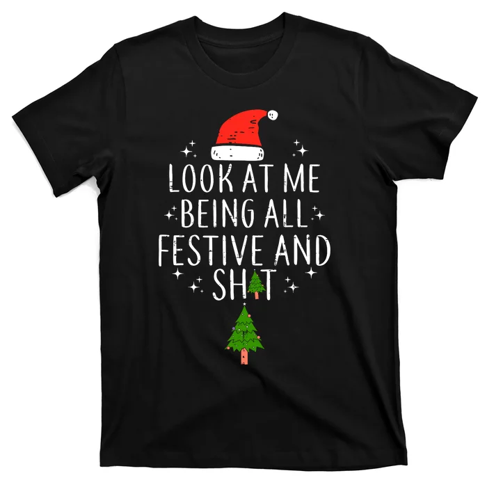 Look At Me Being All Festive T-Shirt