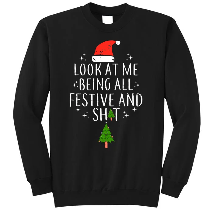 Look At Me Being All Festive Tall Sweatshirt