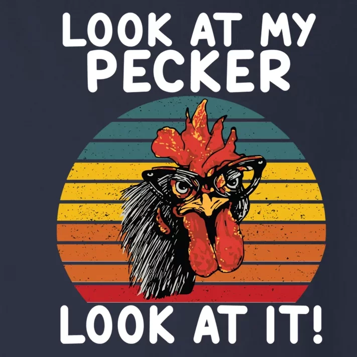 Look At My Pecker Look At It Funny Gift For Chicken Lover Toddler Long Sleeve Shirt