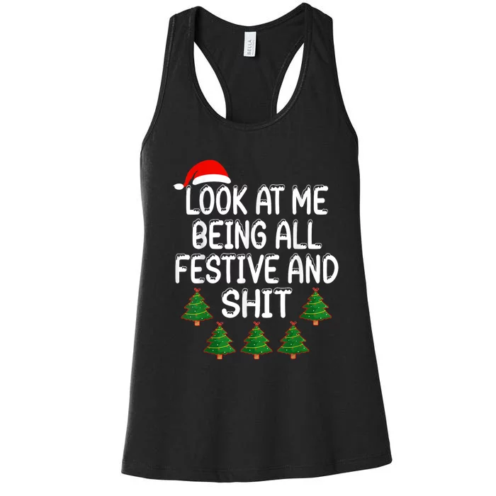 Look At Me Being All Festive And Shits Humorous Xmas Women's Racerback Tank