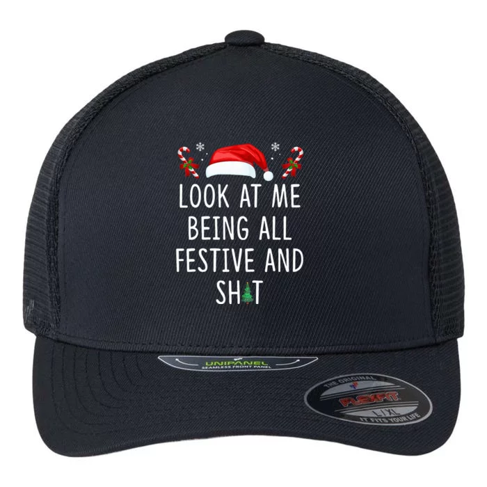 Look At Me Being All Festive And Shit Funny Christmas Tree Flexfit Unipanel Trucker Cap