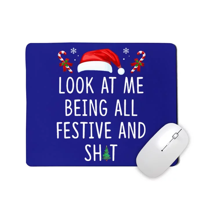 Look At Me Being All Festive And Shit Funny Christmas Tree Mousepad