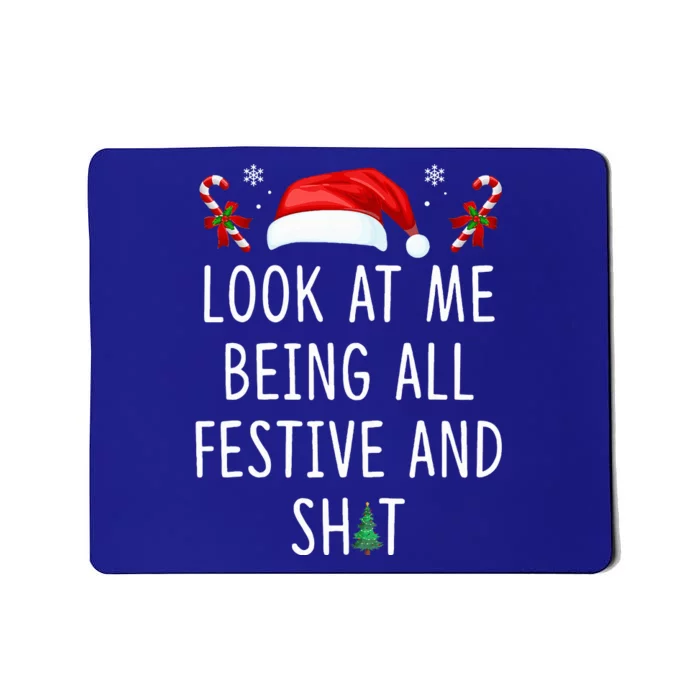 Look At Me Being All Festive And Shit Funny Christmas Tree Mousepad