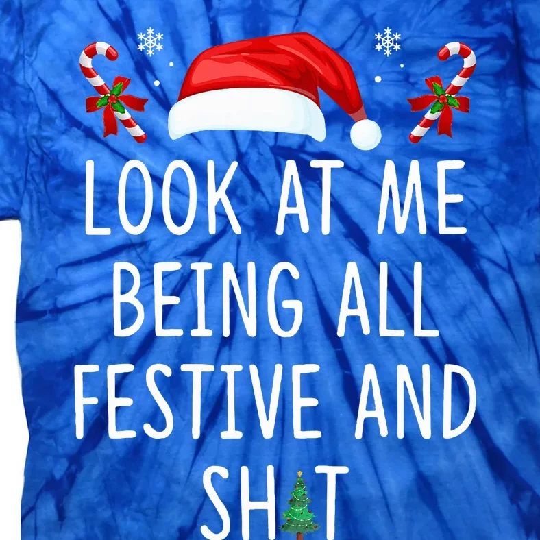 Look At Me Being All Festive And Shit Funny Christmas Tree Tie-Dye T-Shirt