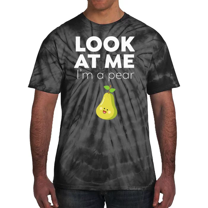 Look At Me I'm A Pear Funny Fruit Tie-Dye T-Shirt