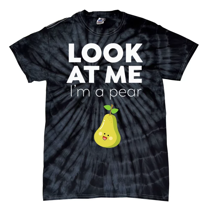 Look At Me I'm A Pear Funny Fruit Tie-Dye T-Shirt